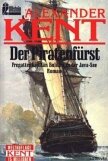Der Piratenfurst: Fregattenkapitan Bolitho in der Java-See - Kent Alexander