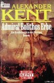 Admiral Bolithos Erbe: Ein Handstreich in der Biskaya - Kent Alexander