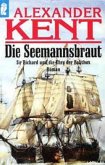 Die Seemannsbraut: Sir Richard und die Ehre der Bolithos - Kent Alexander