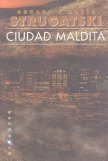 Читать книгу Ciudad Maldita, автор Стругацкие Аркадий и Борис Ciudad Maldita - Стругацкие Аркадий и Борис