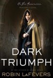 Dark Triumph - LaFevers Robin