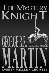 Таємничий лицар (ЛП) - Мартін Джордж