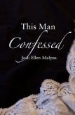 This Man Confessed - Malpas Jodi Ellen