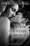 Until Fountain Bridge - Young Samantha