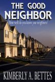 The Good Neighbor - Bettes Kimberley A.