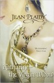 Katharine, The Virgin Widow - Plaidy Jean