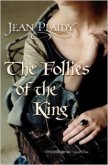 The Follies of the King - Plaidy Jean