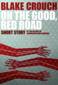 On the Good, Red Road - Crouch Blake