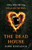 The Dead House - Kurtagich Dawn