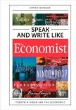 Читать книгу Speak and Write like The Economist: Говори и пиши как The Eсonomist, автор Кузнецов Сергей Александрович Speak and Write like The Economist: Говори и пиши как The Eсonomist - Кузнецов Сергей Александрович