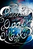 Принцесса в опаловой маске (ЛП) - Лундквитс Дженни