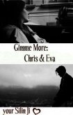 Gimme More: Крис и Эва (СИ) - "Silin Ji"