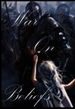 Война по Убеждениям (СИ) - "Wilhelm Winter"