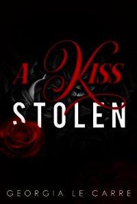 Украденный поцелуй (ЛП) - Ле Карр Джорджия