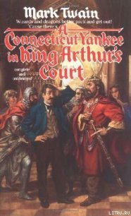 A Connecticut Yankee in King Arthur's Court - Twain Mark