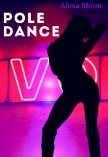 Pole dance (СИ) - Мун Алекса