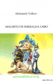 Magiisto de Smeralda Urbo - Volkov Aleksandr