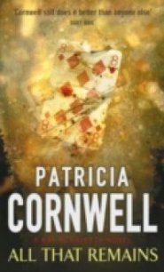 All That Remains - Cornwell Patricia