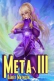 Читать книгу Мета III (СИ), автор Матисов Павел Мета III (СИ) - Матисов Павел