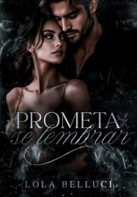 Обещай помнить (ЛП) - Беллучи Лола