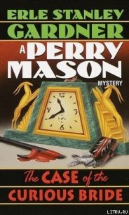 Дело любопытной новобрачной - Гарднер Эрл Стенли